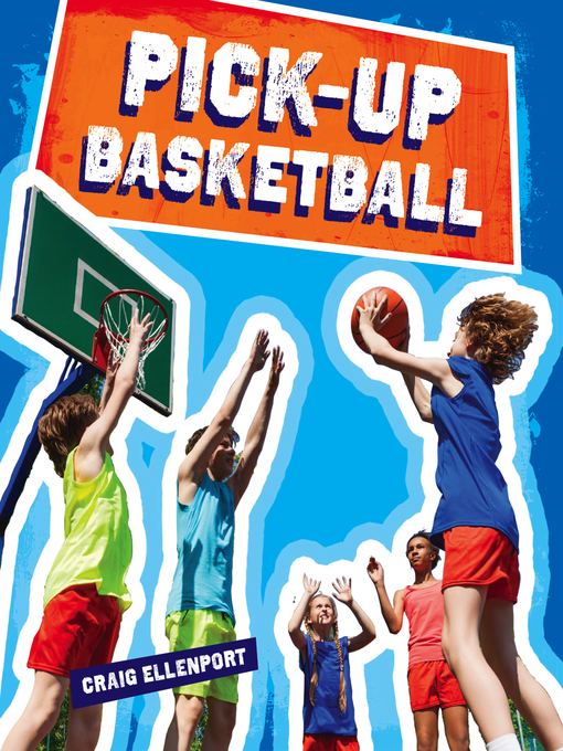 Title details for Pick-up Basketball by Craig Ellenport - Available